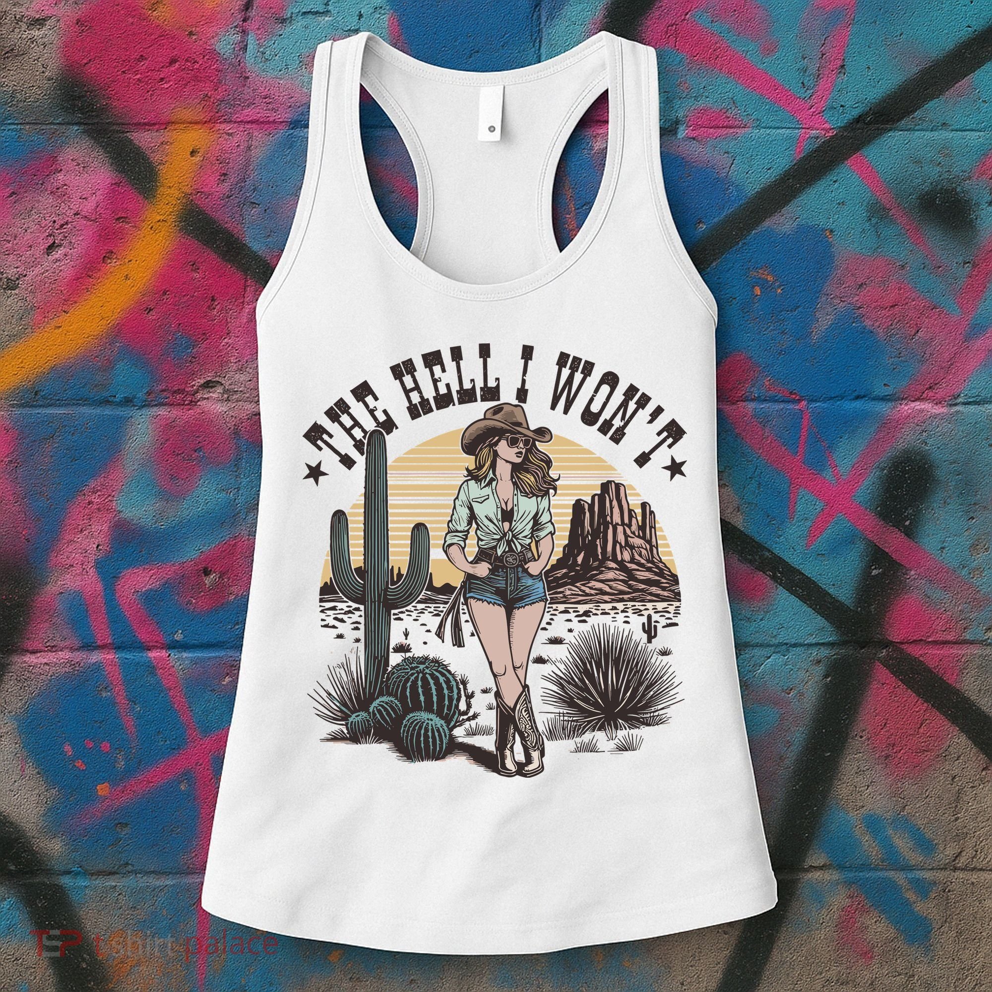 The Hell I WonT  Retro Western Cowgirl Women's Tank Top