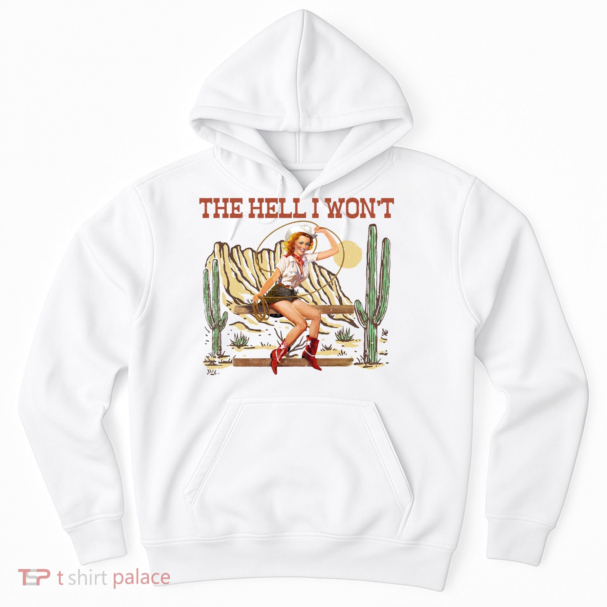 The Hell I WonT Retro Western Cowgirl Hoodie