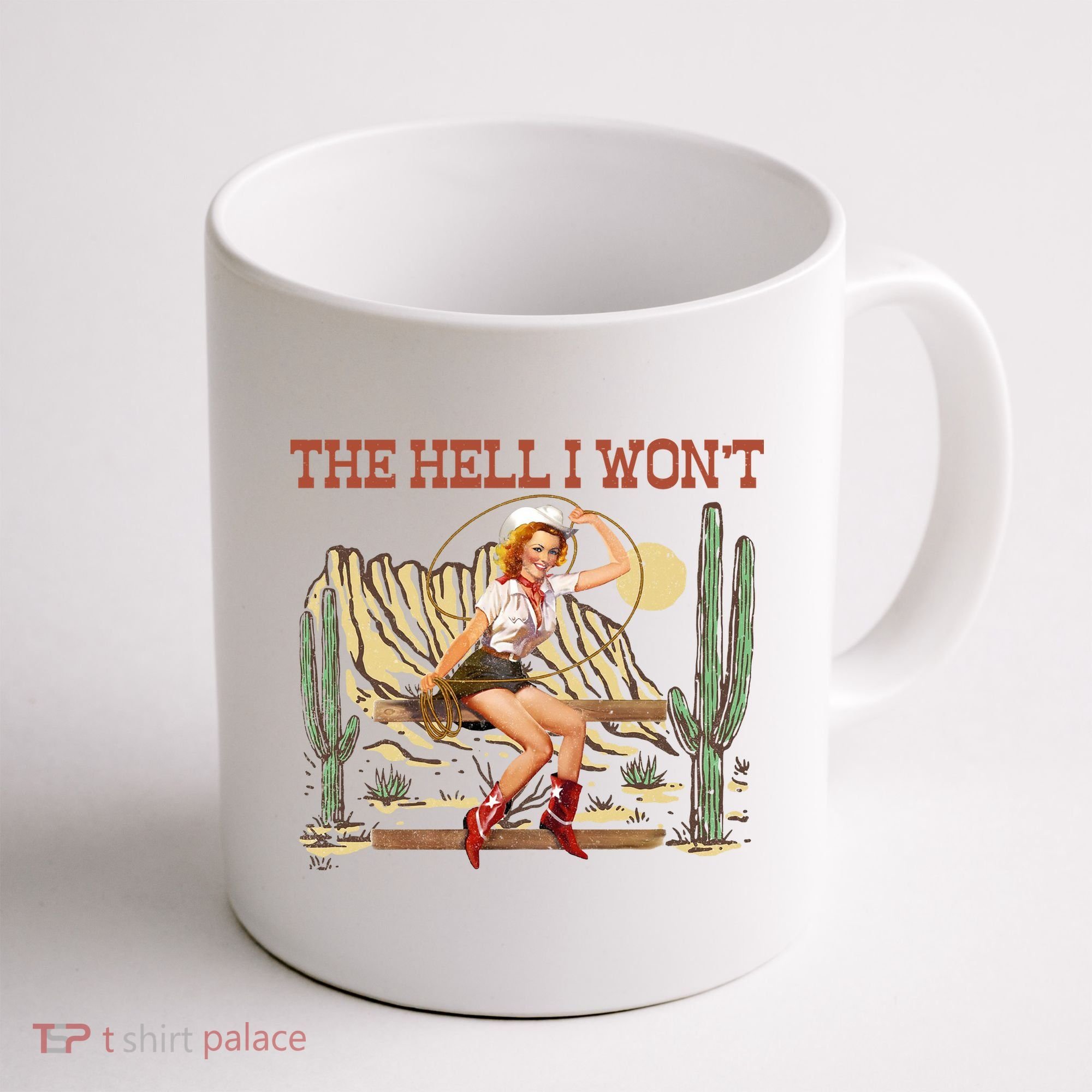 The Hell I WonT Retro Western Cowgirl Coffee Mug