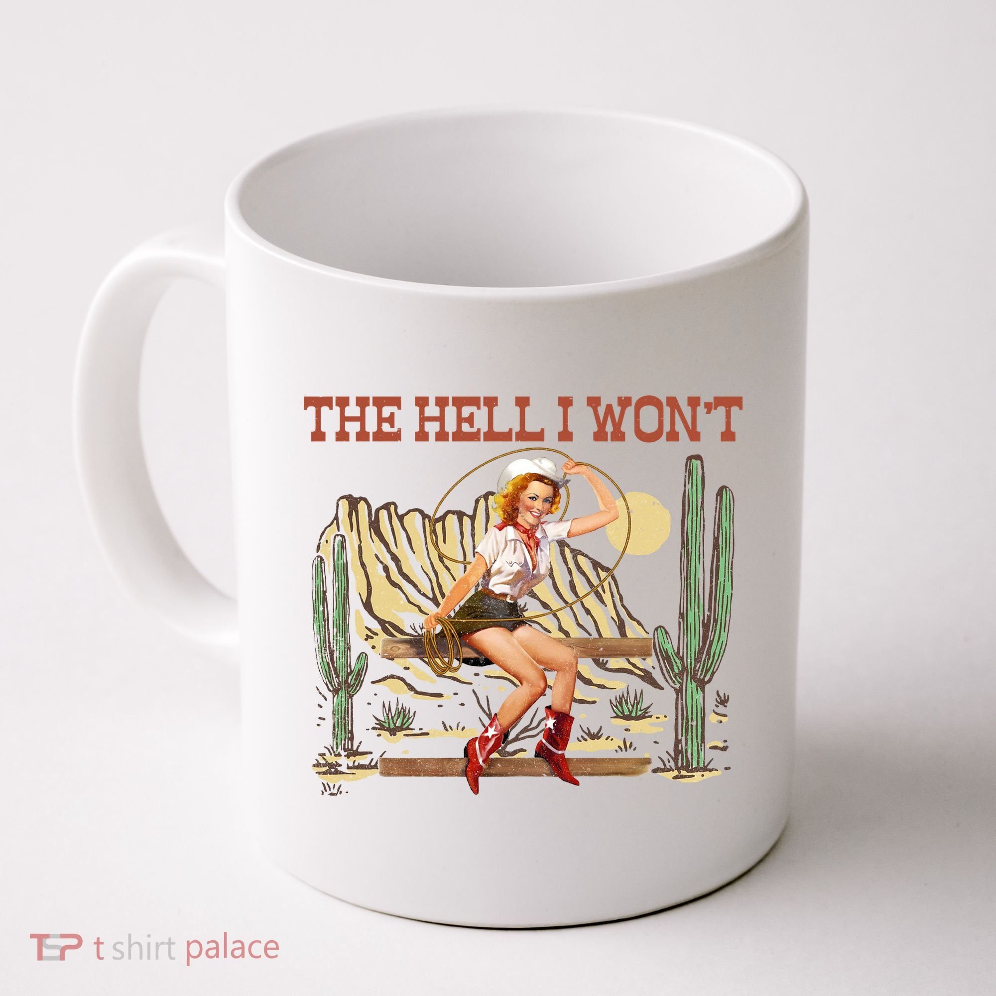The Hell I WonT Retro Western Cowgirl Coffee Mug