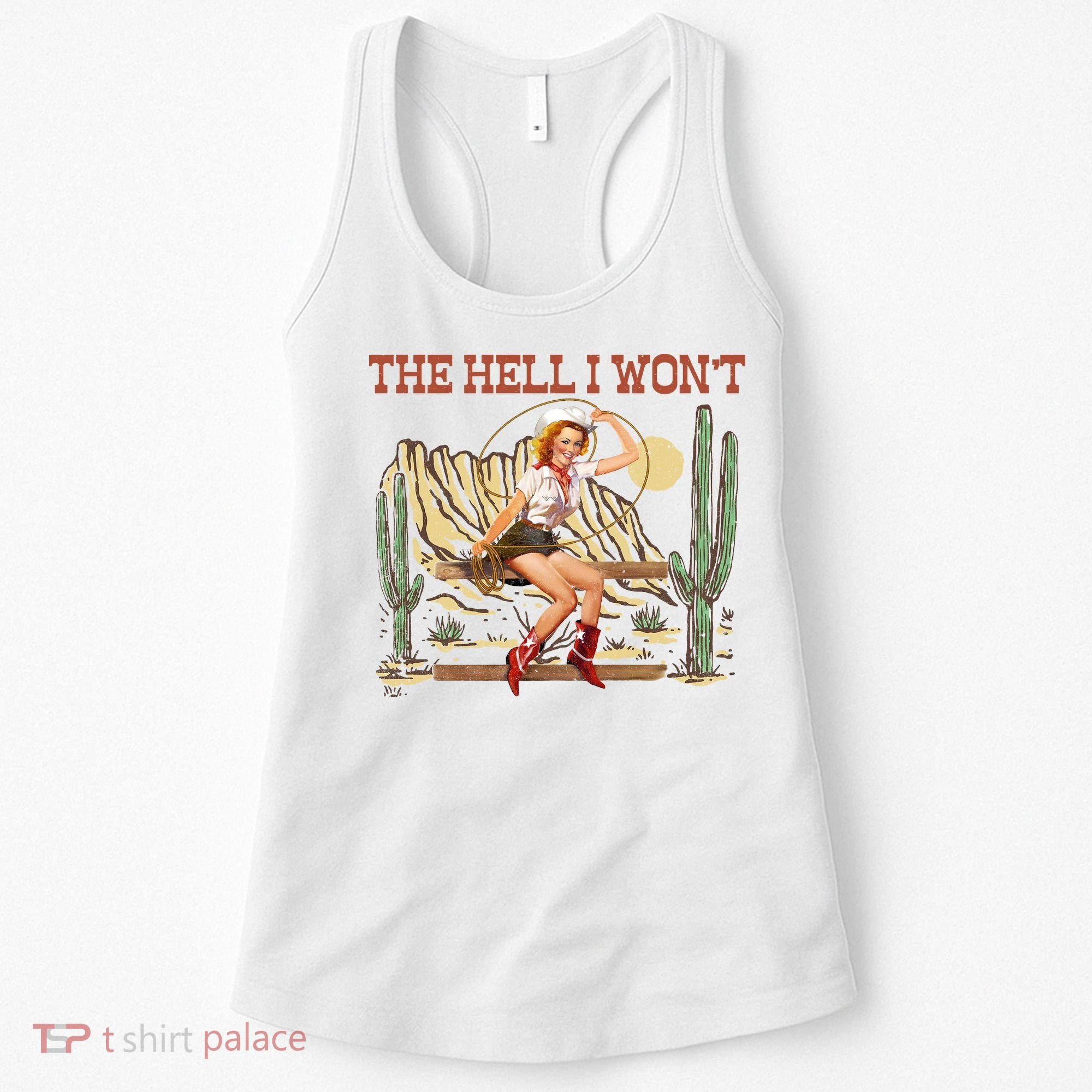 The Hell I WonT Retro Western Cowgirl Women's Tank Top