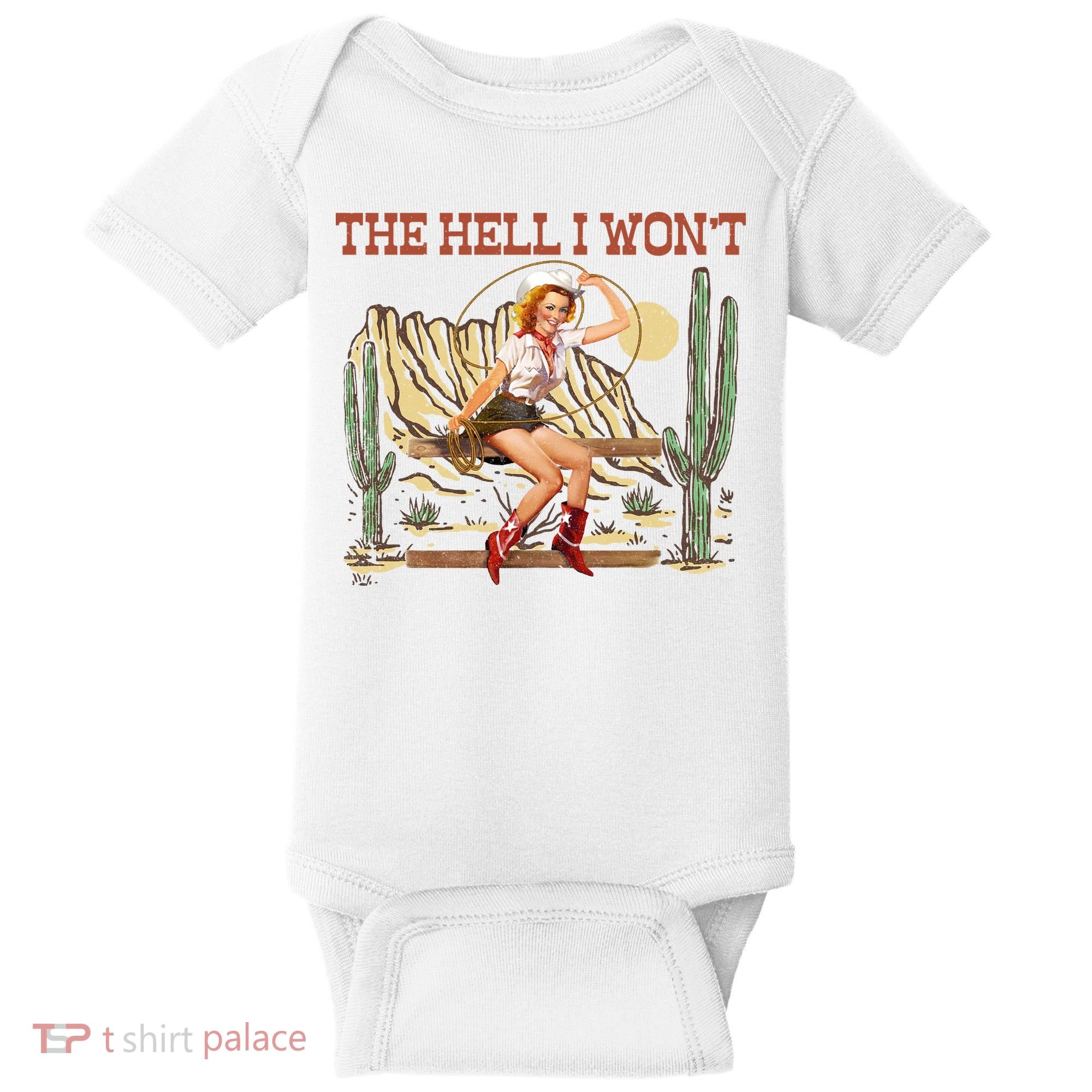 The Hell I WonT Retro Western Cowgirl Baby Bodysuit