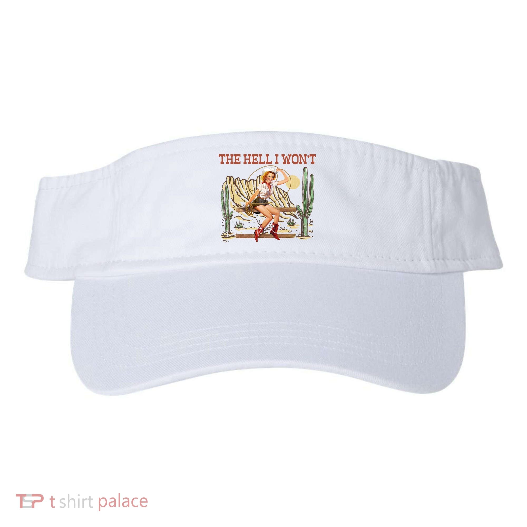 The Hell I WonT Retro Western Cowgirl Visor