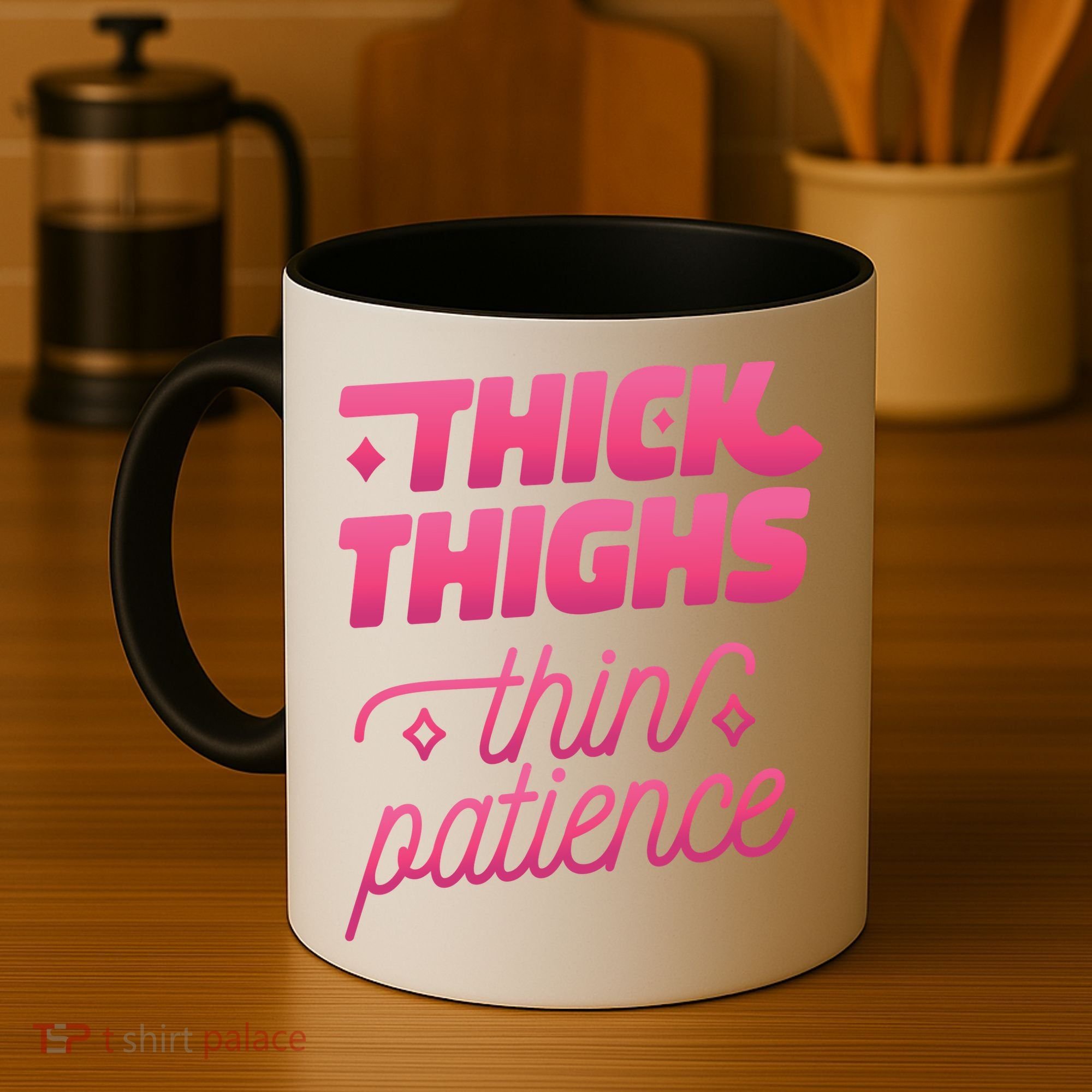 Thick Thighs Thin Patience Coffee Mug