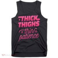 Thick Thighs Thin Patience Tank Top thumb 0