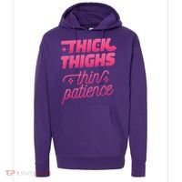 Thick Thighs Thin Patience Hoodie thumb 0