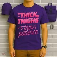 Thick Thighs Thin Patience T-Shirt thumb 6