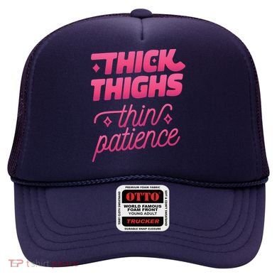 Thick Thighs Thin Patience Hat