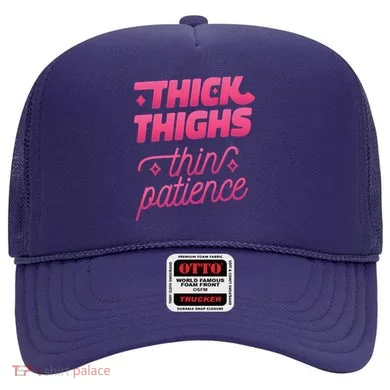 Thick Thighs Thin Patience Hat