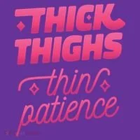 Thick Thighs Thin Patience Toddler T-Shirt thumb 4