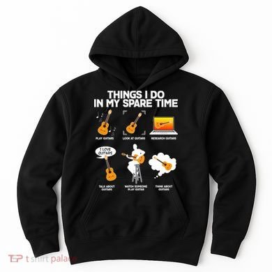 Things I Do In My Spare Time Guitar Fan Hoodie