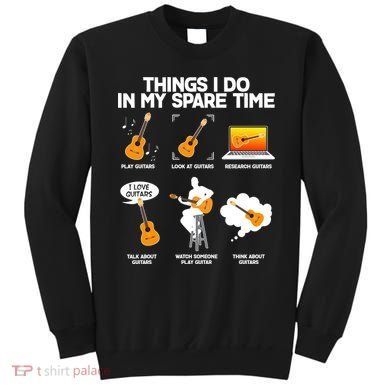 Things I Do In My Spare Time Guitar Fan Sweatshirt