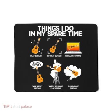 Things I Do In My Spare Time Guitar Fan Mousepad