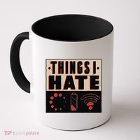 Things I Hate Bad Service Coffee Mug thumb 0