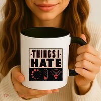 Things I Hate Bad Service Coffee Mug thumb 3