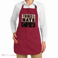 Things I Hate Bad Service Apron thumb 2