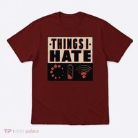 Things I Hate Bad Service T-Shirt thumb 0