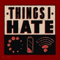 Things I Hate Bad Service T-Shirt thumb 7