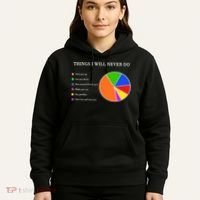 Things I Will Never Do Funny Hoodie thumb 5