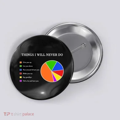 Things I Will Never Do Funny Button