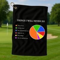 Things I Will Never Do Funny Golf Towel thumb 1