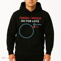 Things I Would Do For Love Hoodie thumb 2