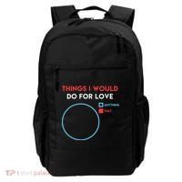 Things I Would Do For Love Backpack thumb 0