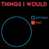 Things I Would Do For Love Coffee Mug thumb 5