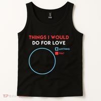 Things I Would Do For Love Tank Top thumb 2