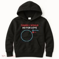Things I Would Do For Love Kids Hoodie thumb 0
