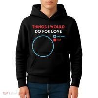 Things I Would Do For Love Kids Hoodie thumb 4