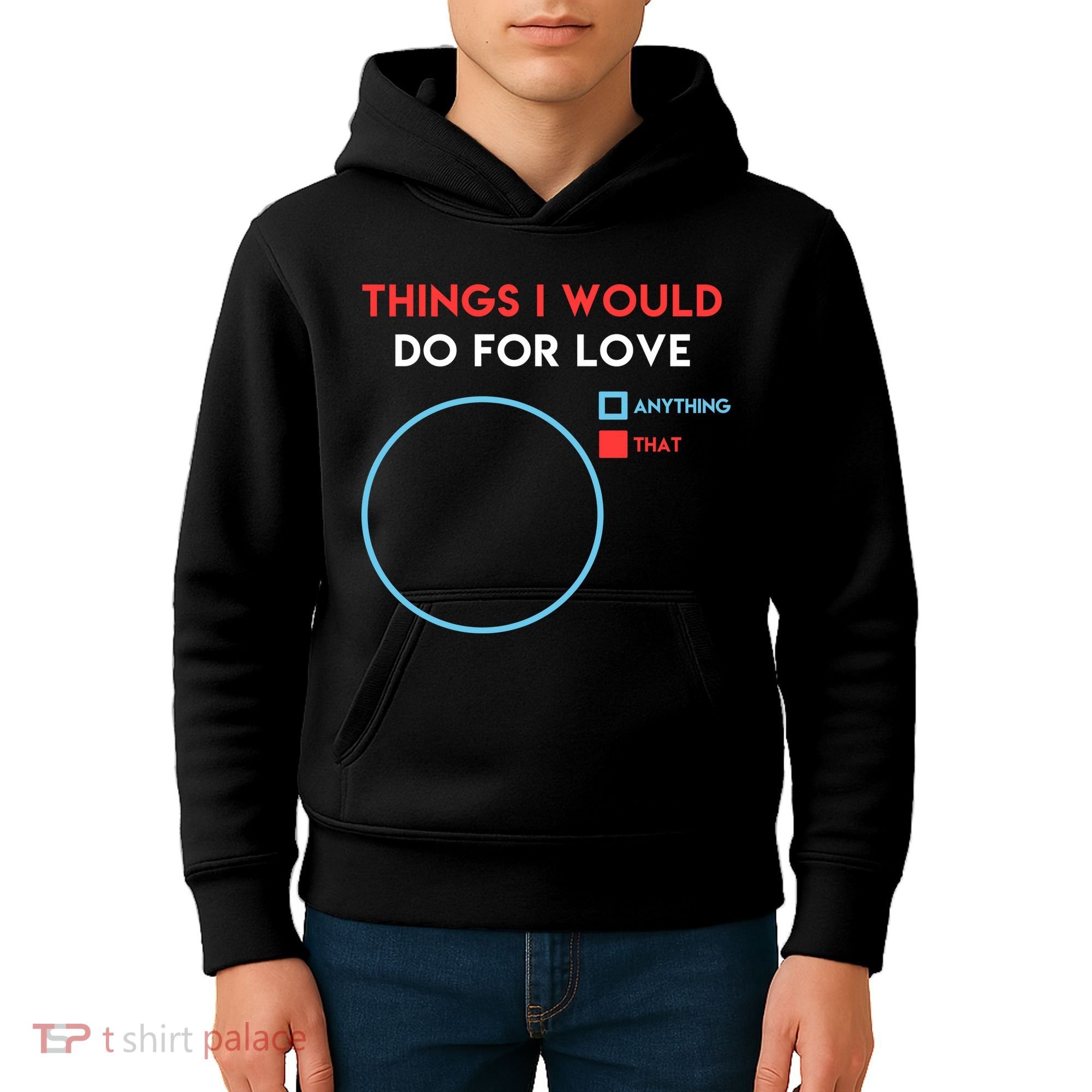 Things I Would Do For Love Kids Hoodie