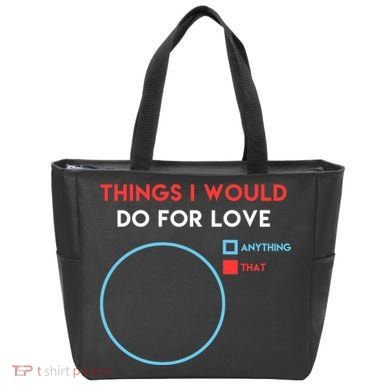 Things I Would Do For Love Tote Bag