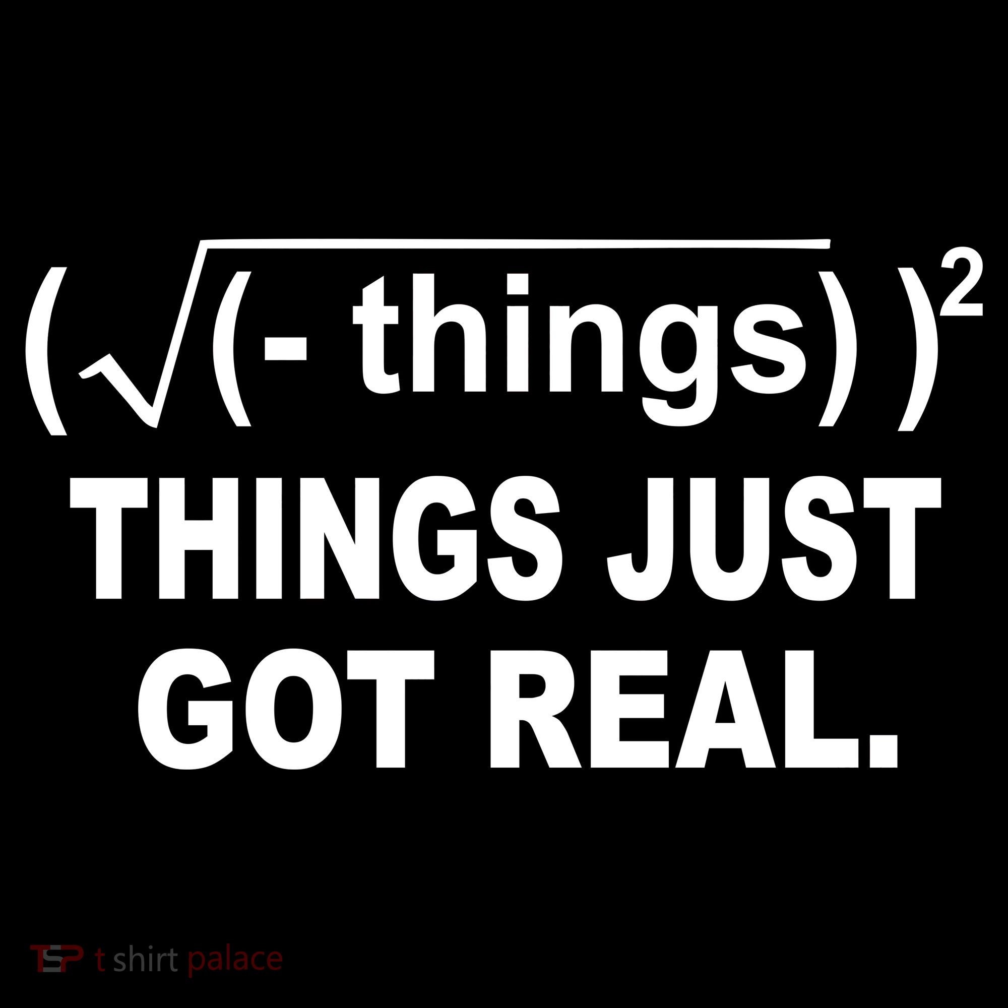 Things Just Got Real Funny Math Button