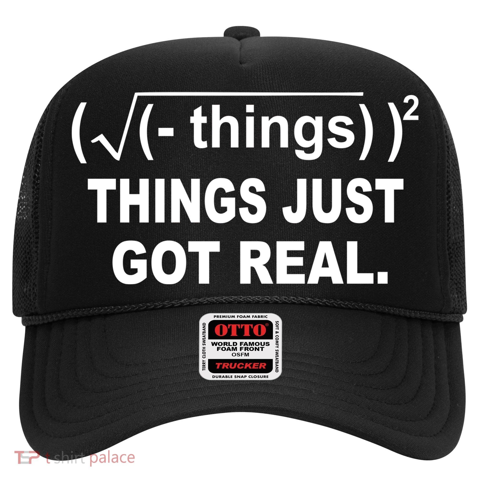 Things Just Got Real Funny Math Hat