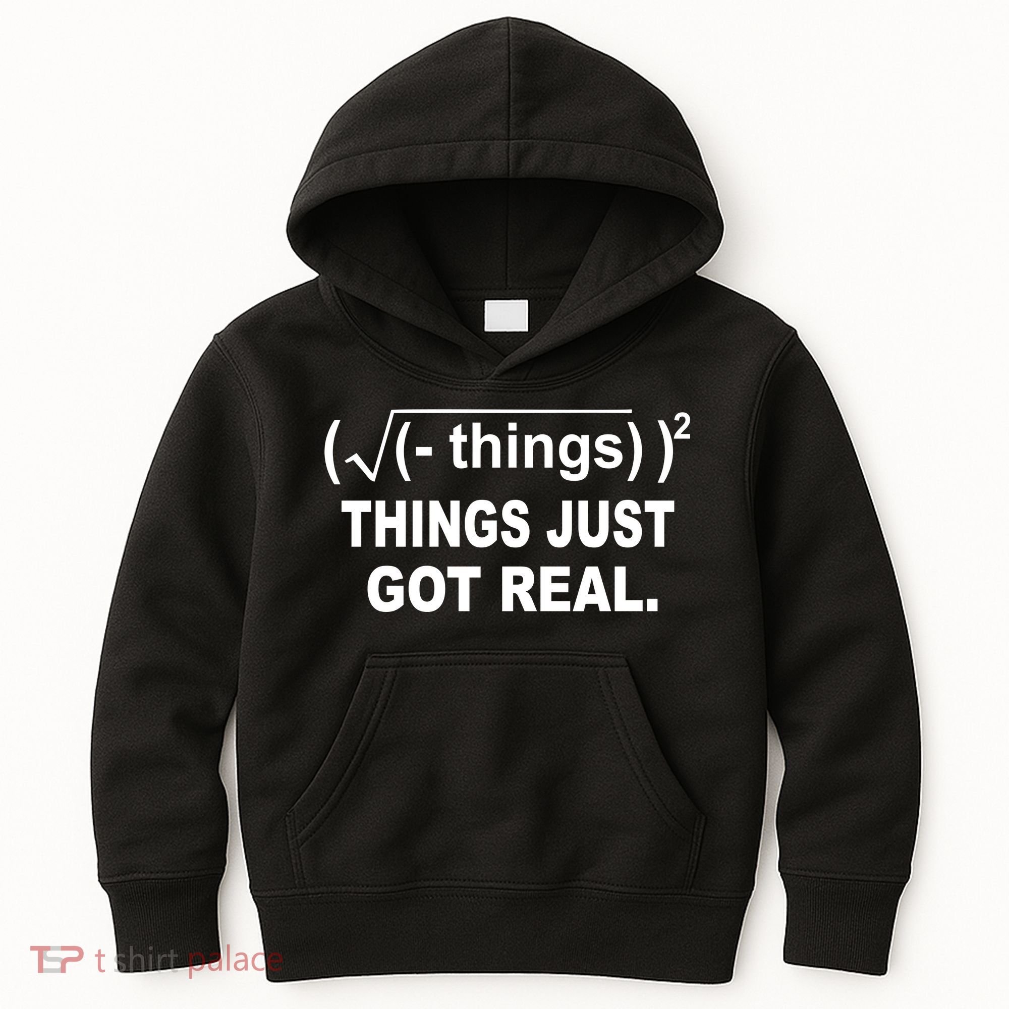 Things Just Got Real Funny Math Kids Hoodie