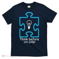 Think Before You Judge Autism Awareness  T-Shirt thumb 0