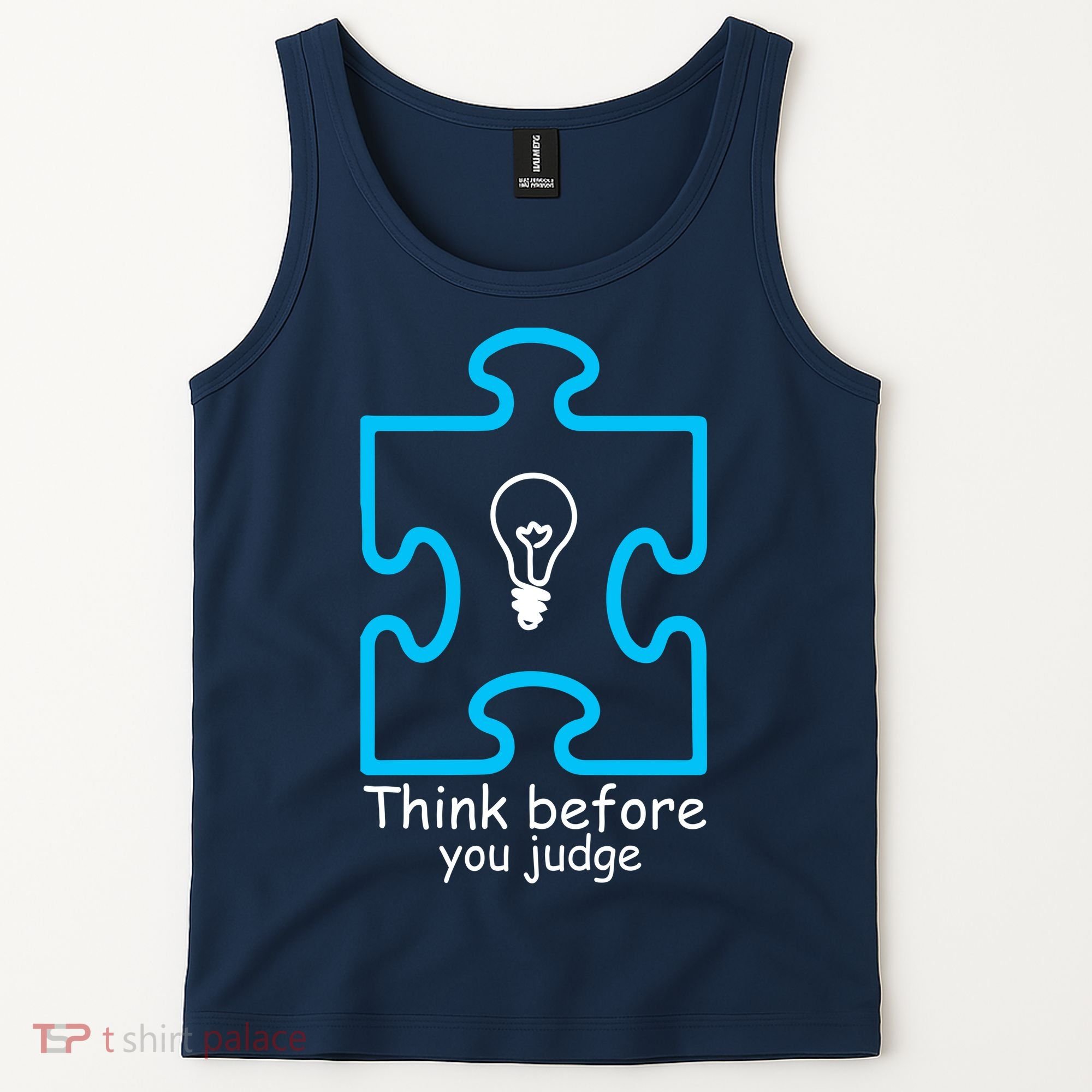 Think Before You Judge Autism Awareness  Tank Top