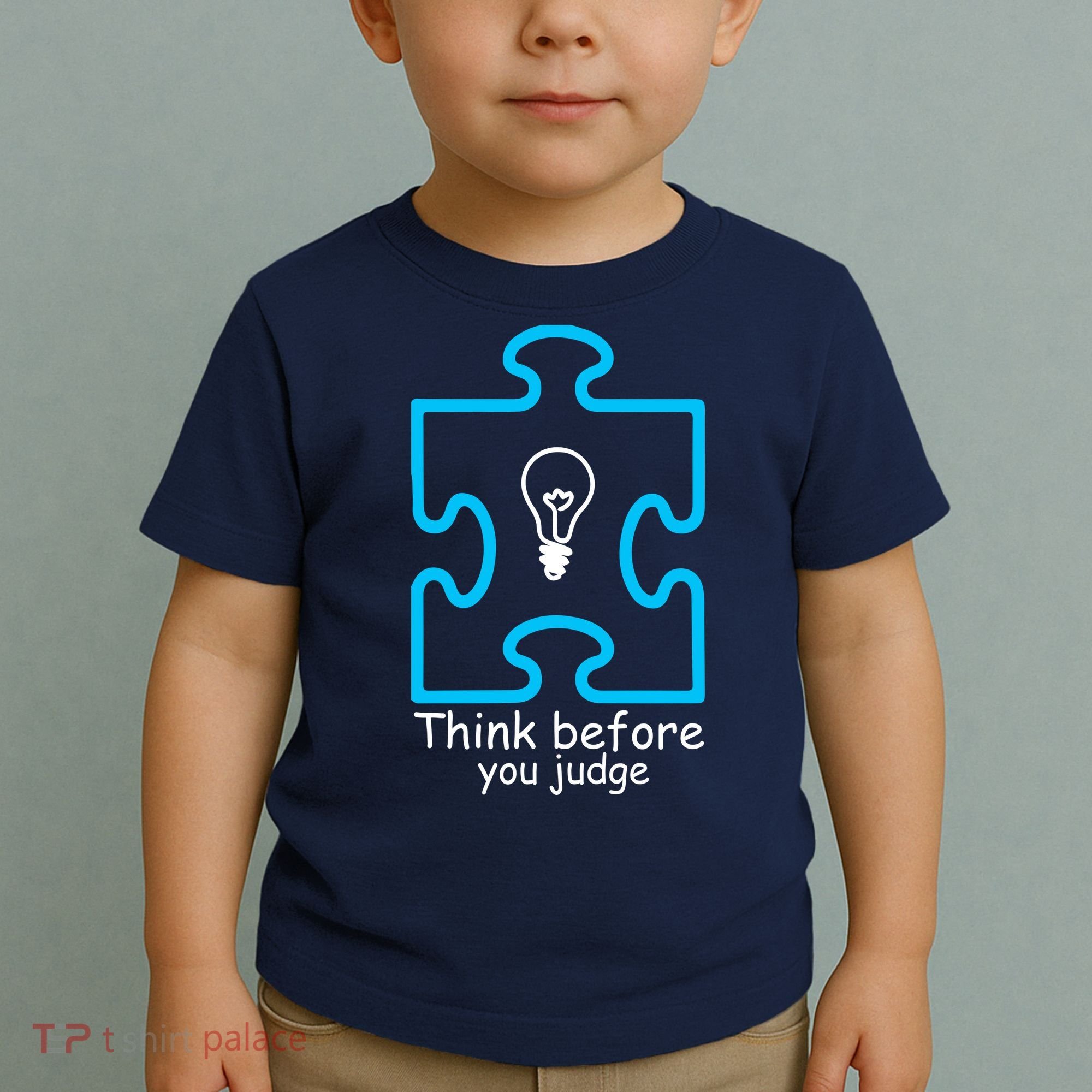 Think Before You Judge Autism Awareness  Toddler T-Shirt