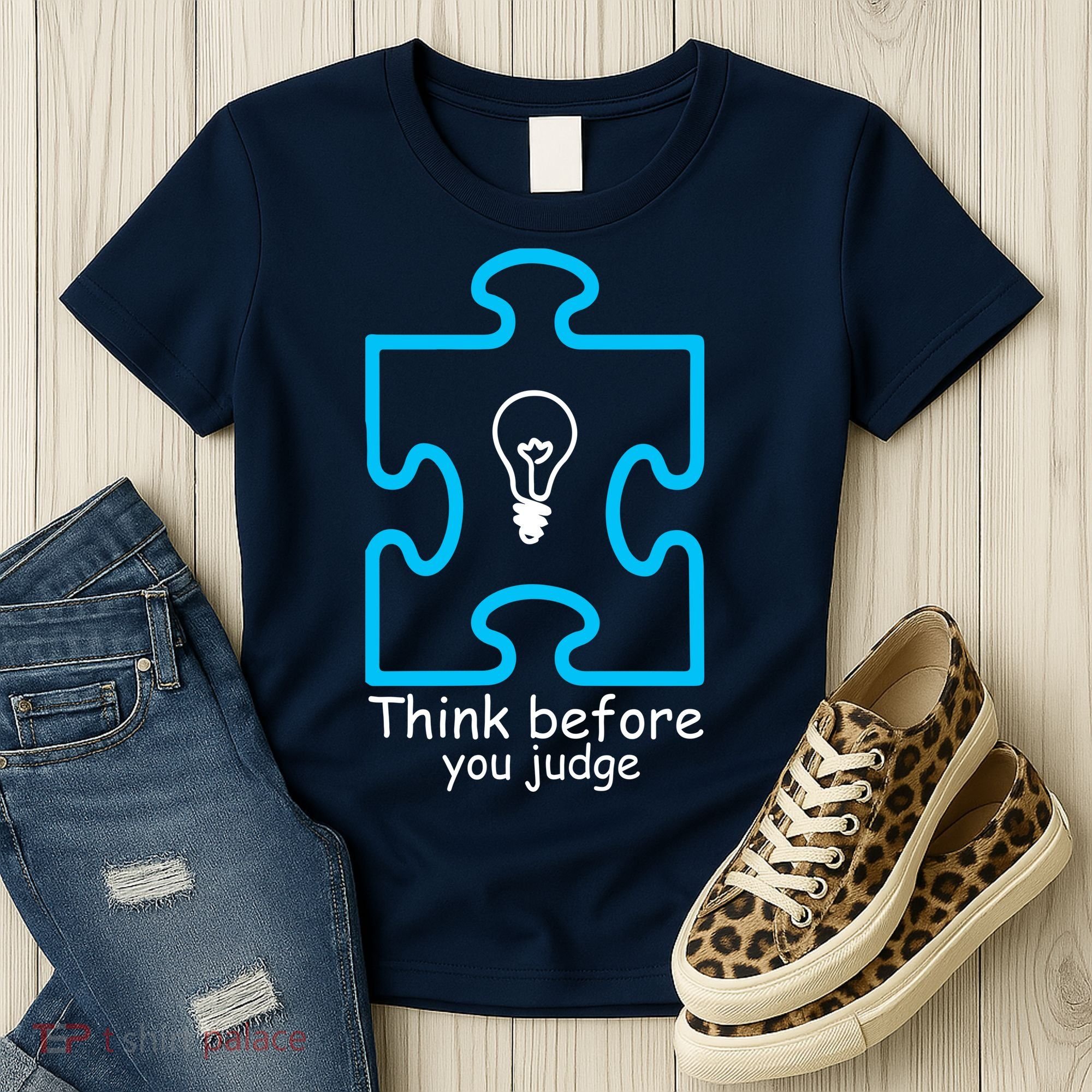 Think Before You Judge Autism Awareness  Women's T-Shirt