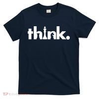 Think Chess Lover King Knight Rook T-Shirt thumb 0