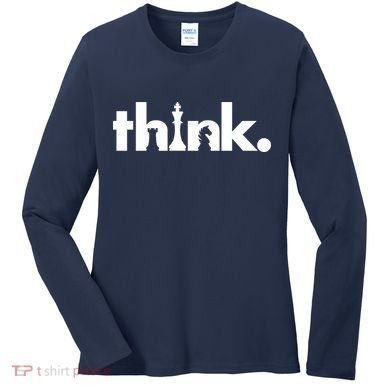 Think Chess Lover King Knight Rook Women's Long Sleeve Shirt