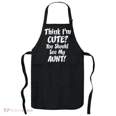 Think I'm Cute? See My Auntie Apron