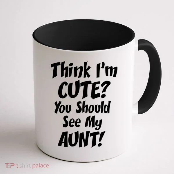 Think I'm Cute? See My Auntie Coffee Mug
