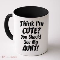 Think I'm Cute? See My Auntie Coffee Mug thumb 0