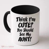 Think I'm Cute? See My Auntie Coffee Mug thumb 0