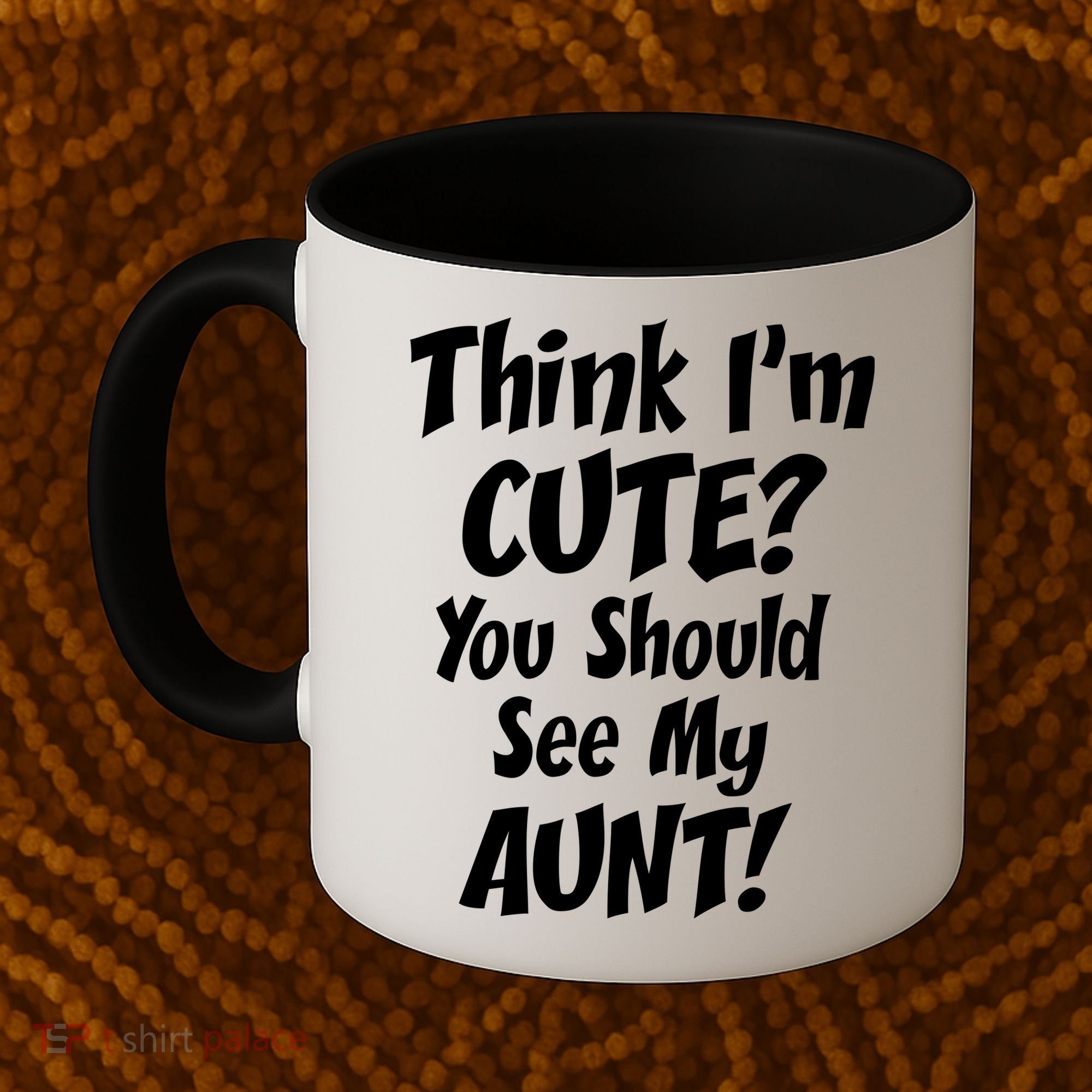Think I'm Cute? See My Auntie Coffee Mug