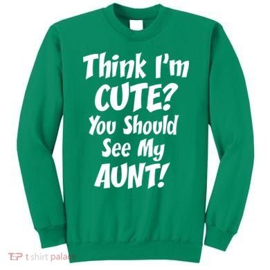 Think I'm Cute? See My Auntie Sweatshirt