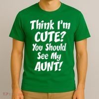 Think I'm Cute? See My Auntie T-Shirt thumb 3