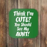 Think I'm Cute? See My Auntie Coaster thumb 0